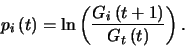 \begin{displaymath}
p_{i}\left(t\right)=\ln\left(\frac{G_{i}\left(t+1\right)}{G_{t}\left(t\right)}\right).
\end{displaymath}